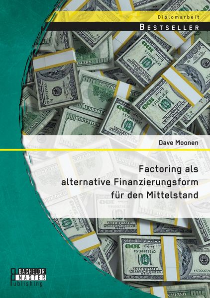 Produktbild: Factoring als alternative Finanzierungsform f&uuml;r den Mittelstand