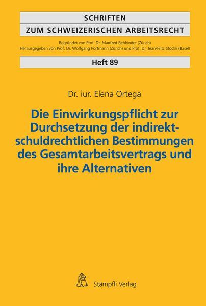 Produktbild: Die Einwirkungspflicht zur Durchsetzung der indirekt-schuldrechtlichen Bestimmungen des Gesamtarbeitsvertrags und ihre Alternativen