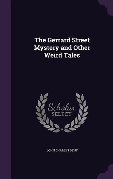 Produktbild: The Gerrard Street Mystery and Other Weird Tales
