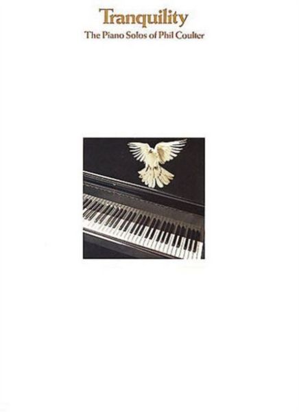 Produktbild: Tranquillity: The Piano Solos of Phil Coulter