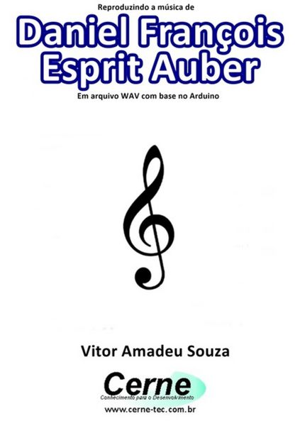 Produktbild: Reproduzindo A M&uacute;sica De Daniel Fran&ccedil;ois Esprit Auber Em Arquivo Wav Com Base No Arduino