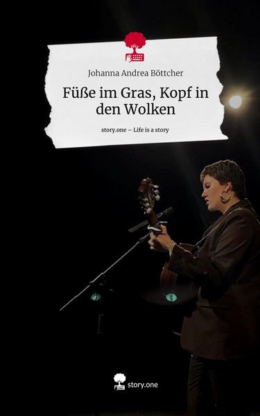 Produktbild: F&uuml;&szlig;e im Gras, Kopf in den Wolken. Life is a Story - story.one