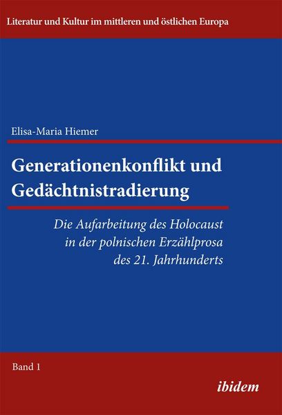Produktbild: Generationenkonflikt und Ged&auml;chtnistradierung: Die Aufarbeitung des Holocaust in der polnischen Erz&auml;hlprosa des 21. Jahrhunderts