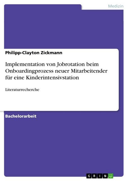 Produktbild: Implementation von Jobrotation beim Onboardingprozess neuer Mitarbeitender f&uuml;r eine Kinderintensivstation