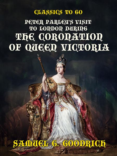 Produktbild: Peter Parley's Visit to London during the Coronation of Queen Victoria