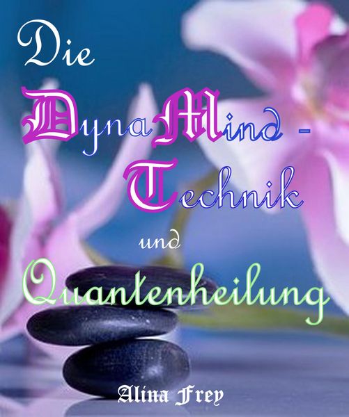 Produktbild: Die Dynamind - Technik und Quantenheilung