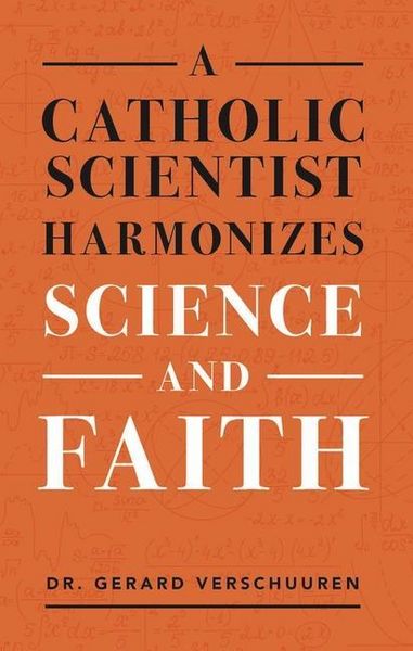 Produktbild: A Catholic Scientist Harmonizes Science and Faith