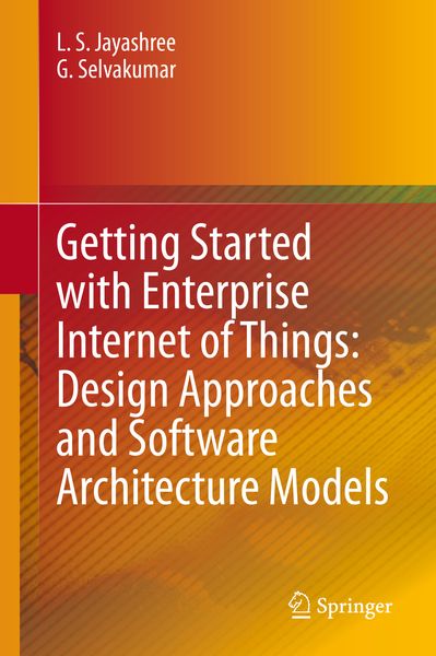 Produktbild: Getting Started with Enterprise Internet of Things: Design Approaches and Software Architecture Models