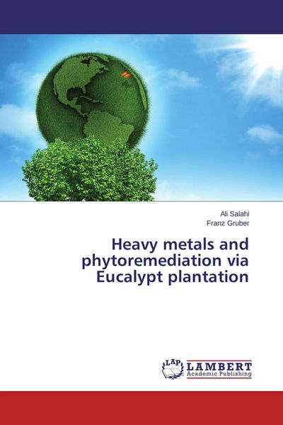 Produktbild: Heavy metals and phytoremediation via Eucalypt plantation