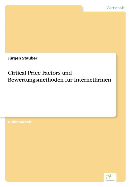 Produktbild: Cirtical Price Factors und Bewertungsmethoden f&uuml;r Internetfirmen