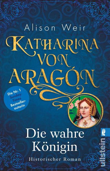 Katharina von Aragón, Taschenbuch von Alison Weir, Ullstein Taschenbuch