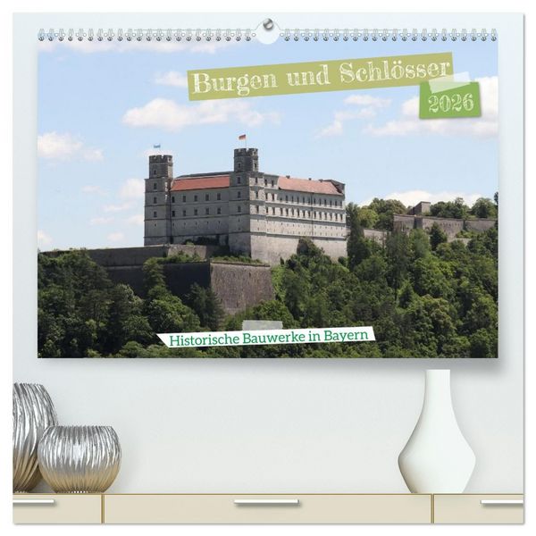 Produktbild: Burgen und Schl&ouml;sser - Historische Bauwerke in Bayern (hochwertiger Premium Wandkalender 2026 DIN A2 quer), Kunstdruck in Hochglanz