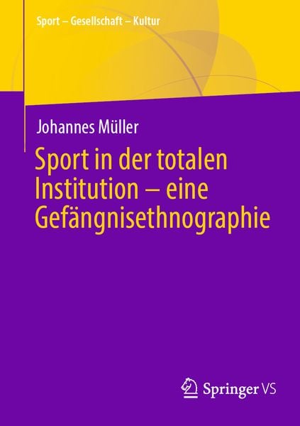 Produktbild: Sport in der totalen Institution &ndash; eine Gef&auml;ngnisethnographie