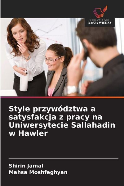 Produktbild: Style przyw&oacute;dztwa a satysfakcja z pracy na Uniwersytecie Sallahadin w Hawler