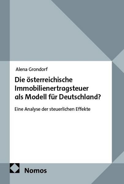 Produktbild: Die &ouml;sterreichische Immobilienertragsteuer als Modell f&uuml;r Deutschland?