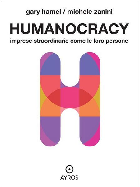 Produktbild: Humanocracy. Imprese straordinarie come le loro persone