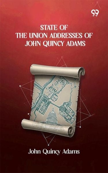 Produktbild: State Of The Union Addresses Of John Quincy Adams