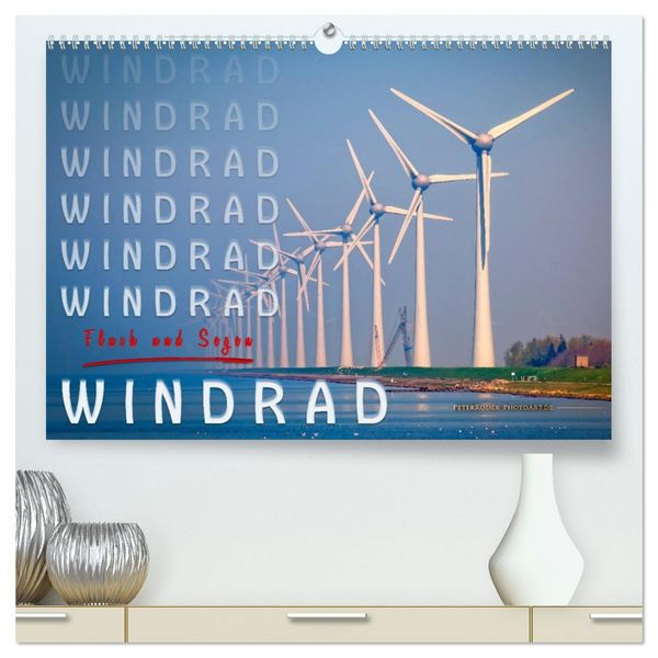 Windrad - Fluch und Segen (hochwertiger Premium Wandkalender 2026 DIN A2 quer), Kunstdruck in Hochglanz