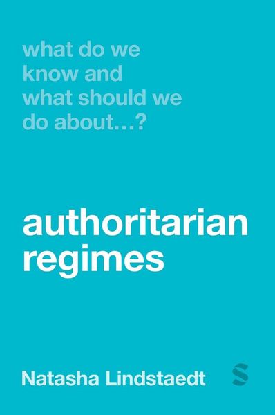 Produktbild: What Do We Know and What Should We Do About Authoritarian Regimes?