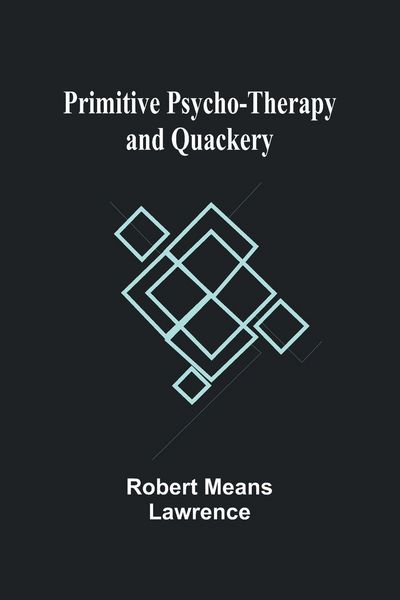 Produktbild: Primitive Psycho-Therapy and Quackery
