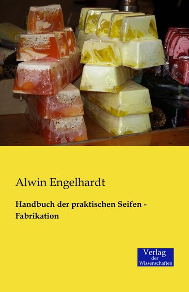 Produktbild: Handbuch der praktischen Seifen - Fabrikation