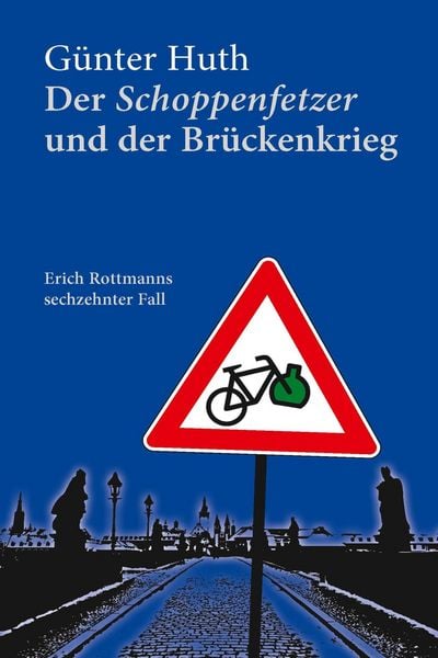 Produktbild: Der Schoppenfetzer und der Br&uuml;ckenkrieg