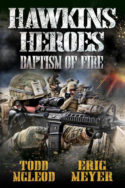Produktbild: Hawkins' Heroes: Baptism of Fire (Hawkins' Heroes, #1)