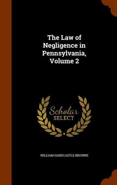 Produktbild: The Law of Negligence in Pennsylvania, Volume 2