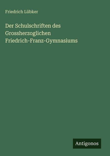 Produktbild: Der Schulschriften des Grossherzoglichen Friedrich-Franz-Gymnasiums