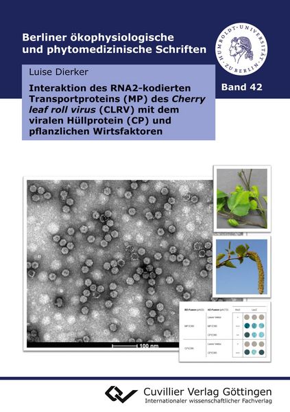 Produktbild: Interaktion des RNA2-kodierten Transportproteins (MP) des Cherry leaf roll virus (CLRV) mit dem viralen H&uuml;llprotein (CP) und pflanzlichen Wirtsfaktoren