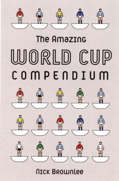 Produktbild: Brownlee, N: The Amazing World Cup Compendium