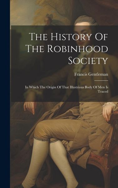Produktbild: The History Of The Robinhood Society