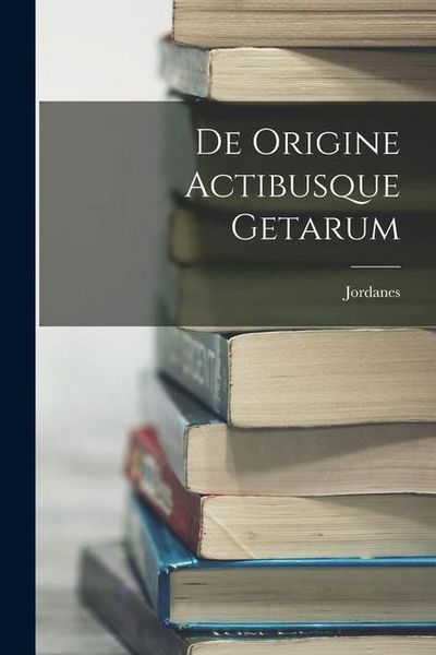 Produktbild: De Origine Actibusque Getarum