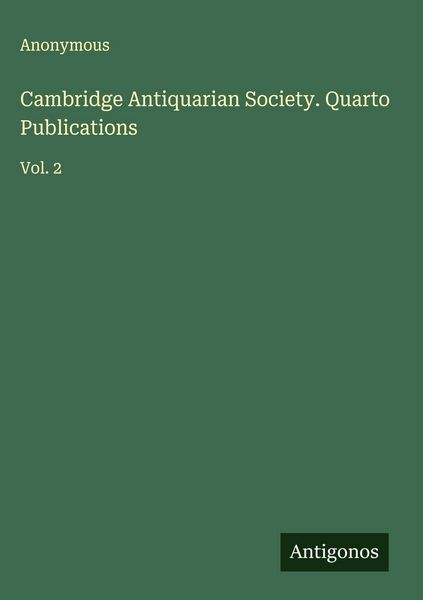 Produktbild: Cambridge Antiquarian Society. Quarto Publications