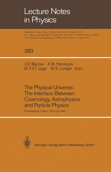 Produktbild: The Physical Universe: The Interface Between Cosmology, Astrophysics and Particle Physics