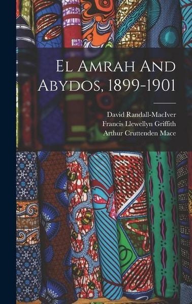 Produktbild: El Amrah And Abydos, 1899-1901