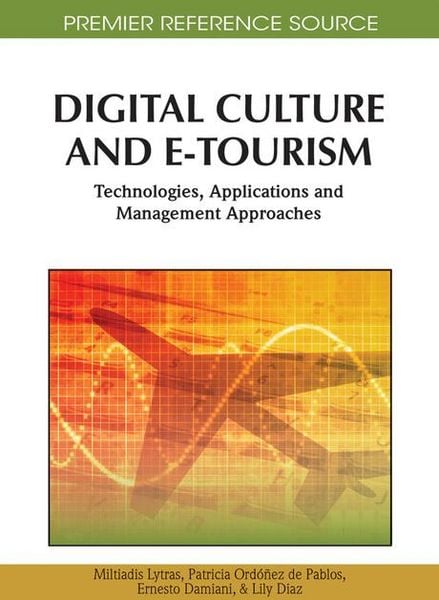 Produktbild: Digital Culture and E-Tourism: Technologies, Applications and Management Approaches