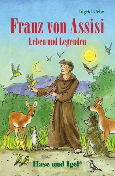 Franz von Assisi - Leben und Legenden, Taschenbuch von Ingrid Uebe, Hase und Igel Verlag, 978-3-86760-188-7