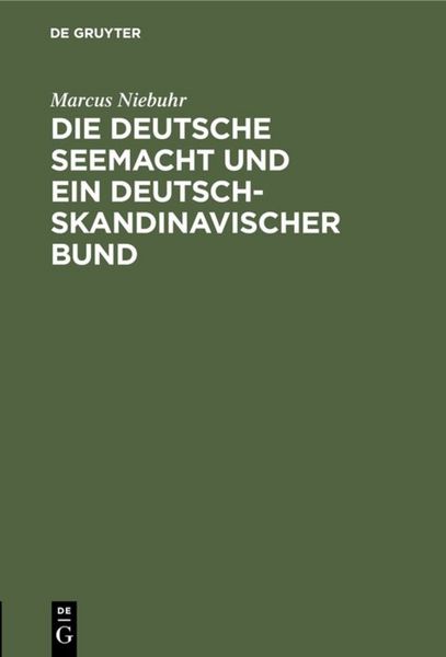 Produktbild: Die deutsche Seemacht und ein deutsch-skandinavischer Bund