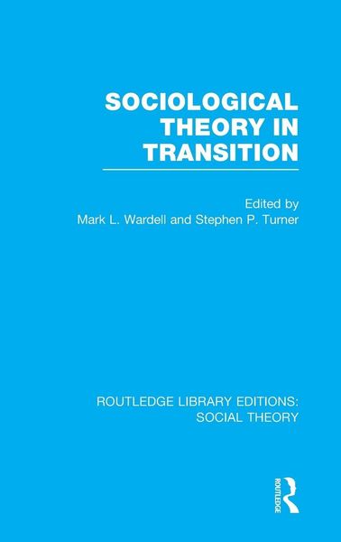 Produktbild: Sociological Theory in Transition (RLE Social Theory)