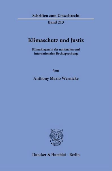 Klimaschutz und Justiz, Taschenbuch von Anthony Mario Wernicke, Duncker & Humblot, 978-3-428-19570-1