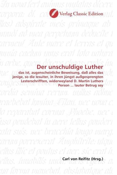 Der unschuldige Luther, Taschenbuch von , Verlag Classic Edition, 978-3-8397-1526-0