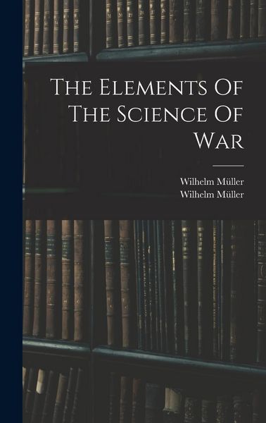 Produktbild: The Elements Of The Science Of War