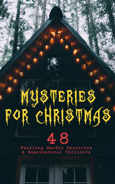 Produktbild: Mysteries for Christmas: 48 Puzzling Murder Mysteries & Supernatural Thrillers