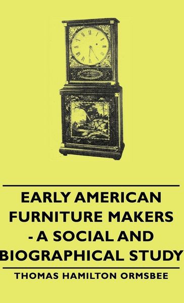 Produktbild: Early American Furniture Makers - A Social and Biographical Study