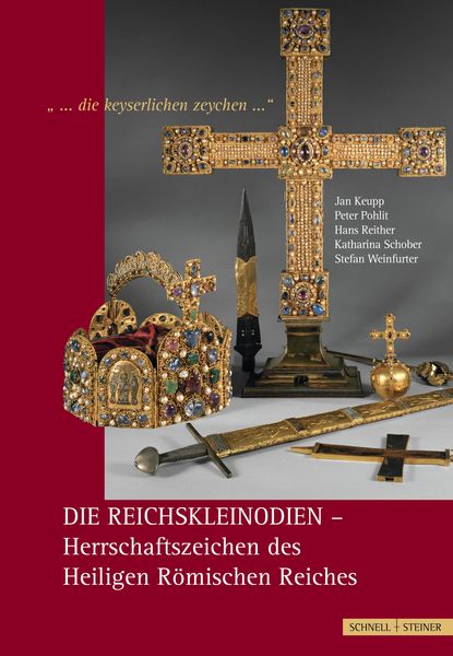 Produktbild: Die Reichskleinodien - Herrschaftszeichen des Heiligen R&ouml;mischen Reiches
