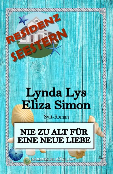 Produktbild: Residenz Seestern: Nie zu alt f&uuml;r eine neue Liebe: Ein Sylt Roman