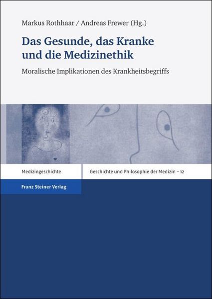 Produktbild: Das Gesunde, das Kranke und die Medizinethik