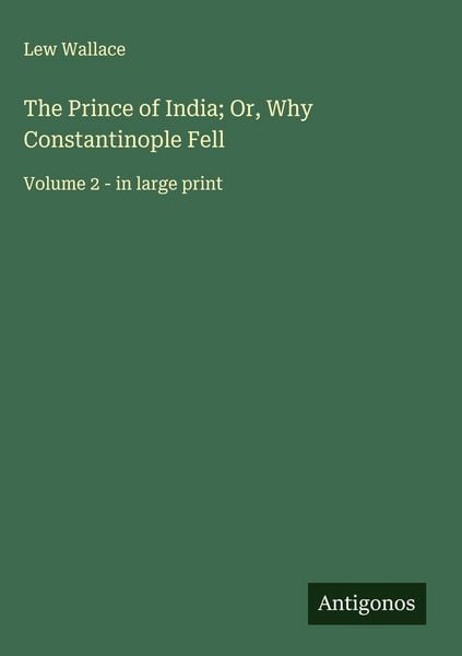 Produktbild: The Prince of India; Or, Why Constantinople Fell