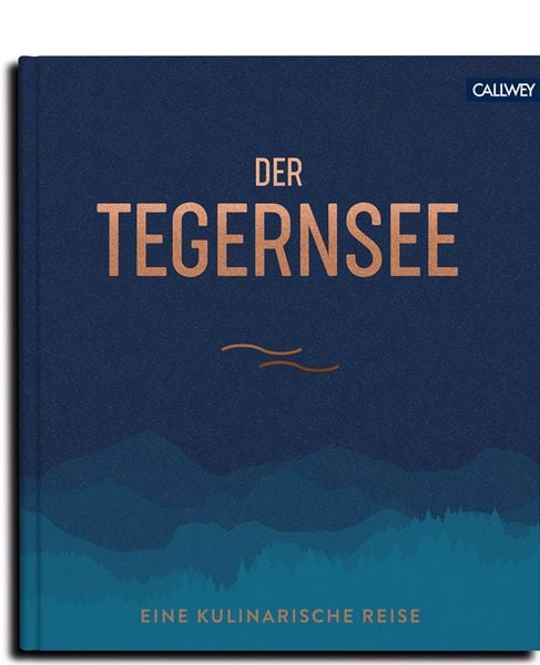 Der Tegernsee, Gebundene Ausgabe von Franz Kotteder, Callwey, 9783766724533